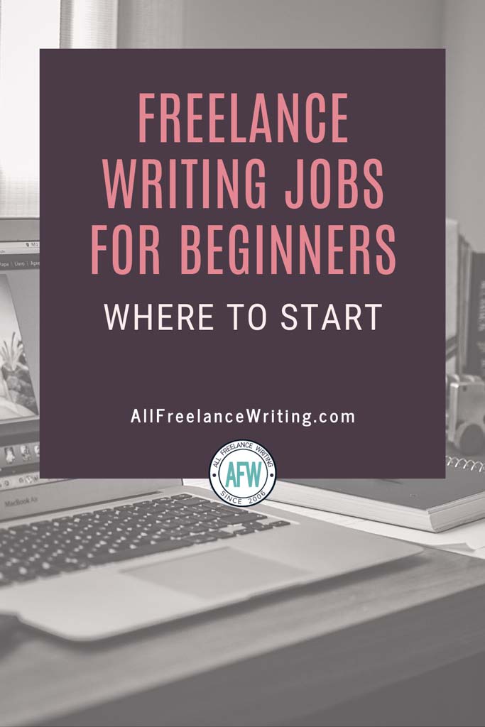 Freelance Writing Jobs for Beginners - Where to Start - All Freelance Writing