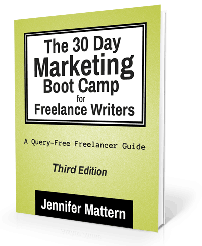 The 30 Day Marketing Boot Camp for Freelance Writers