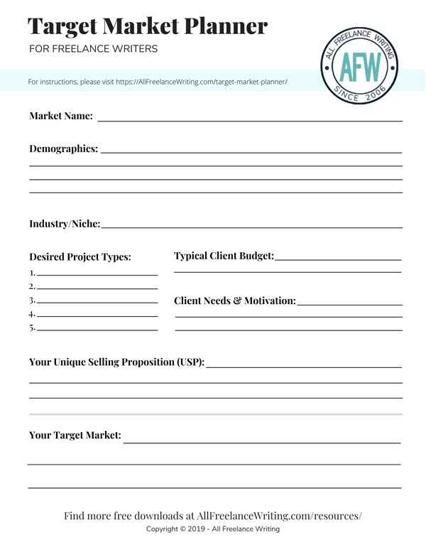 Preview image of a target market worksheet for freelance writers with sections including market name, demographics, industry or niche, desired project types, typical client budgets, client needs and motivation, your unique selling proposition, and your resulting target market description