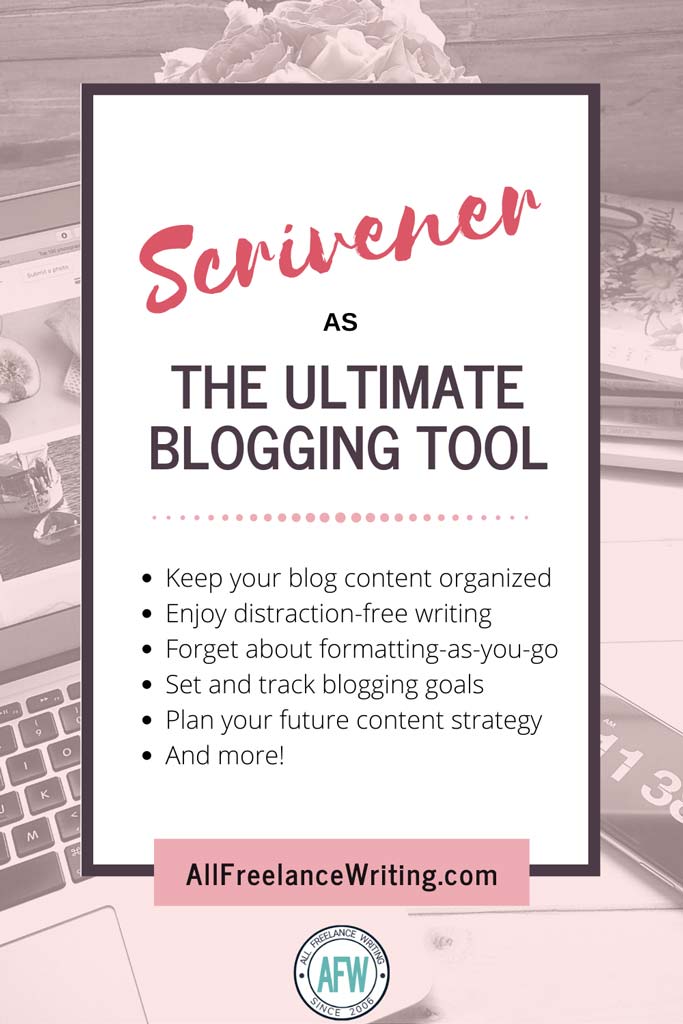 Scrivener for Blogging - Scrivener as the Ultimate Blogging Tool - All Freelance Writing