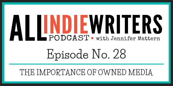The All Freelance Writing Podcast - Episode 28 - The Importance of Owned Media