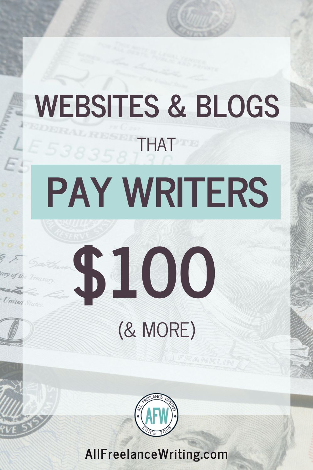 Websites that Pay Freelance Writers $100 or More - AllFreelanceWriting.com