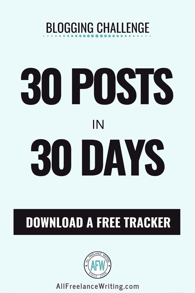 Blogging Challenge - Write 30 Blog Posts in 30 Days - All Freelance Writing