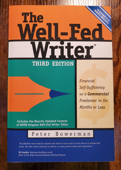 The Well-Fed Writer - 3rd Edition - by Peter Bowerman